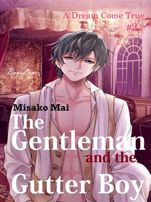 Title details for The Gentleman and the Gutter Boy Volume 2 by Misako Mai - Available